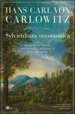 Hans Carl von Carlowitz: Sylvicultura oeconomica